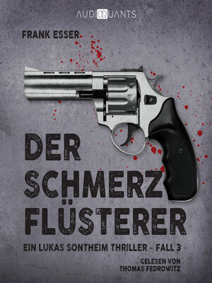 cover image of Der Schmerzflüsterer--Ein Lukas-Sontheim-Thriller, Fall 3 (Ungekürzt)